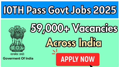 10th Pass Govt Jobs 2025