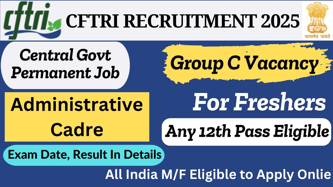 CSIR CFTRI Group C Vacancy 2025